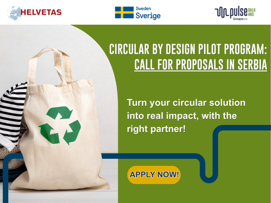 Call for Proposals: Circular by Design Pilot in Serbia